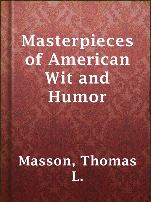 Title details for Masterpieces of American Wit and Humor by Thomas L. Masson - Wait list